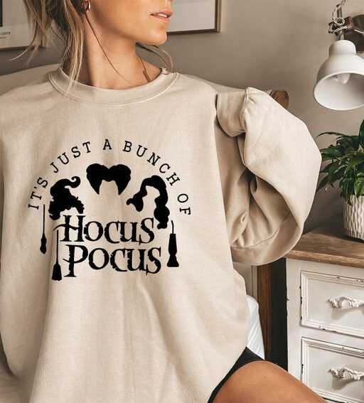 It's Just a Bunch of Hocus Pocus Sweatshirt,Halloween Sweatshirt,Hocus Pocus Shirt,Sanderson Sisters Sweatshirt,Halloween Gift,Witches Shirt