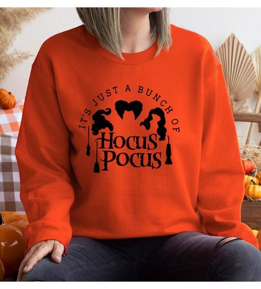 It's Just a Bunch of Hocus Pocus Sweatshirt,Halloween Sweatshirt,Hocus Pocus Shirt,Sanderson Sisters Sweatshirt,Halloween Gift,Witches Shirt