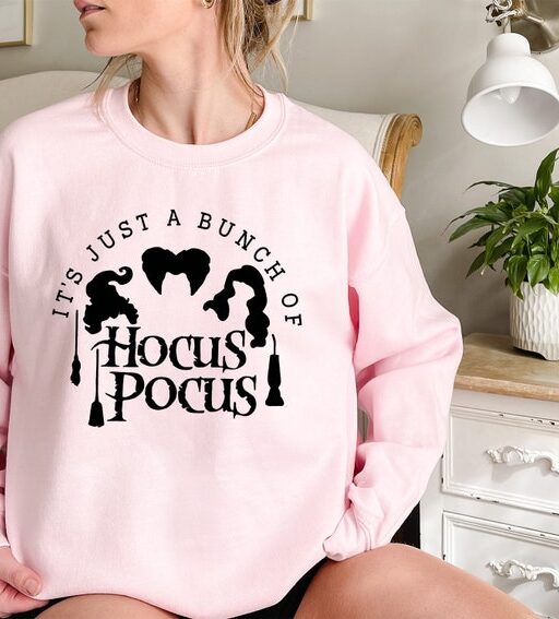 It's Just a Bunch of Hocus Pocus Sweatshirt,Halloween Sweatshirt,Hocus Pocus Shirt,Sanderson Sisters Sweatshirt,Halloween Gift,Witches Shirt