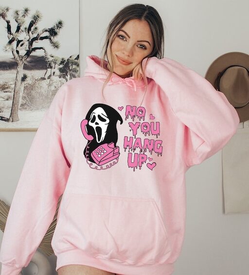 No You Hang Up Hoodie,Halloween Sweatshirt,Halloween Gift,Ghostface Valentine Hoodie,Funny Valentine Shirt,Funny Ghostface Hoodie,Halloween