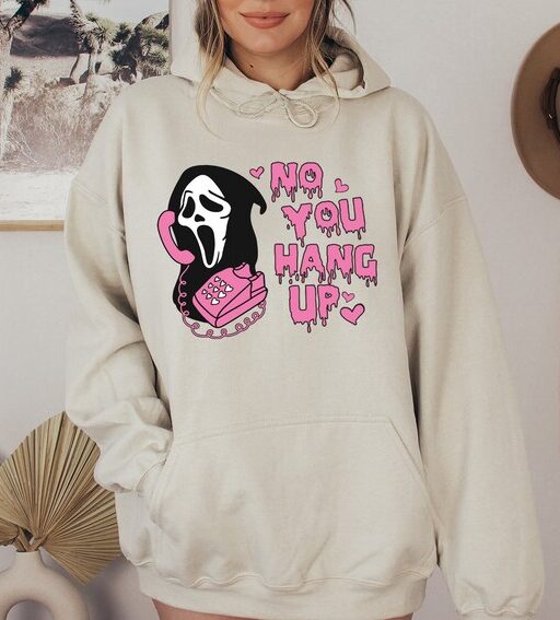 No You Hang Up Hoodie,Halloween Sweatshirt,Halloween Gift,Ghostface Valentine Hoodie,Funny Valentine Shirt,Funny Ghostface Hoodie,Halloween