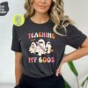 Teaching My Boos T-Shirt, Halloween Teacher shirt, Teach Tshirt, Teacher Shirt, Cute Halloween Shirt for Teachers, Sppoky Teacher Gift-HC60