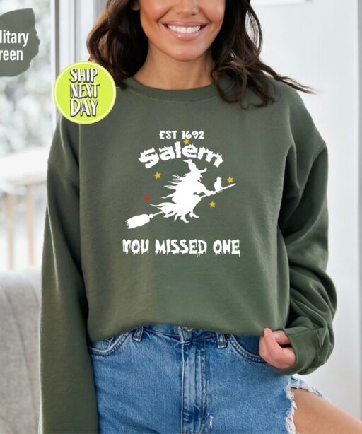 1692 You Missed One Sweatshirt, Halloween Sweatshirt and Hoodie, Salem Massachusetts Sweatshirt, Retro Halloween, Salem Witch Shirt -HC48