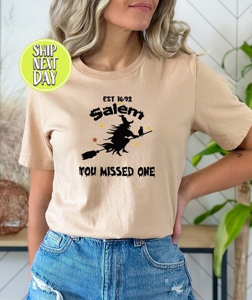 Salem Witch T-Shirt, EST 1692 You Missed One Halloween Gift TShirt, Massachusetts Witch Trials Tee Shirt, Spooky Season,Halloween Shirt-HC48