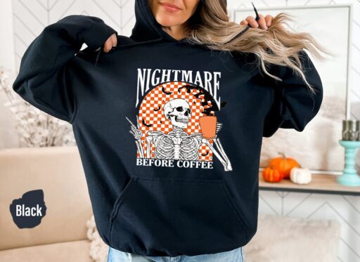 Funny Halloween Sweatshirt and Hoodie, Skeleton Halloween Shirt Coffee Fall Shirt, Fall Sweatshirt for Women skeleton Crewneck,Spooky -HC040