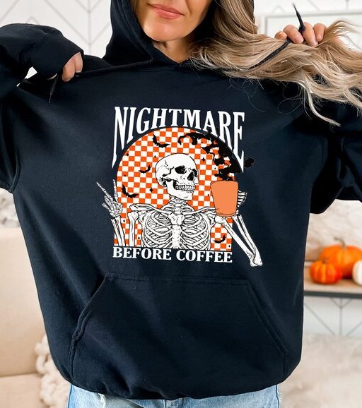 Funny Halloween Sweatshirt and Hoodie, Skeleton Halloween Shirt Coffee Fall Shirt, Fall Sweatshirt for Women skeleton Crewneck,Spooky -HC040