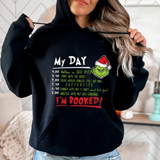 My Day I'm Booked Sweatshirt, Grinch Shirt, Grinch Day Program, Merry Grinchmas, Christmas Gifts, Gift for Him, Grinch, Grinch Characters