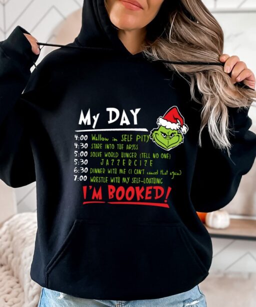 My Day I'm Booked Sweatshirt, Grinch Shirt, Grinch Day Program, Merry Grinchmas, Christmas Gifts, Gift for Him, Grinch, Grinch Characters