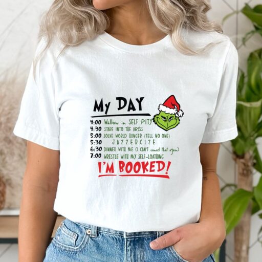 My Day I'm Booked Sweatshirt, Grinch Shirt, Grinch Day Program, Merry Grinchmas, Christmas Gifts, Gift for Him, Grinch, Grinch Characters