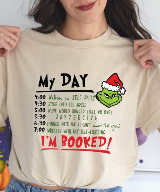 My Day I'm Booked Sweatshirt, Grinch Shirt, Grinch Day Program, Merry Grinchmas, Christmas Gifts, Gift for Him, Grinch, Grinch Characters