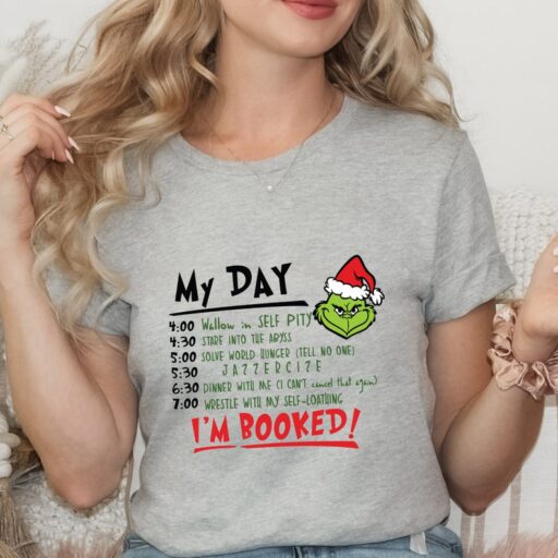 My Day I'm Booked Sweatshirt, Grinch Shirt, Grinch Day Program, Merry Grinchmas, Christmas Gifts, Gift for Him, Grinch, Grinch Characters