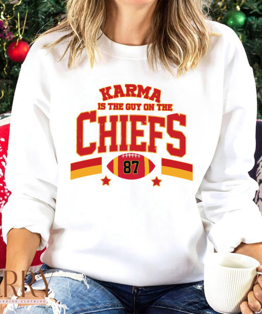 Hot Karma Is The Guy On The Chiefs Taylor Swift Embroidered Sweatshirt , Travis Kelce Kansas City Chiefs Embroidered Sweatshirt