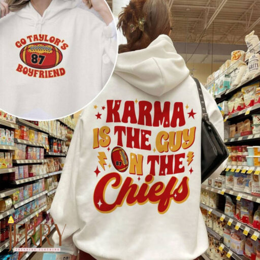 Karma Is The Guy On The Chiefs Sweatshirt, Chiefs Era Shirt, Go Taylor's Boyfriend, Chiefs Karma, Kansas City Football Tee