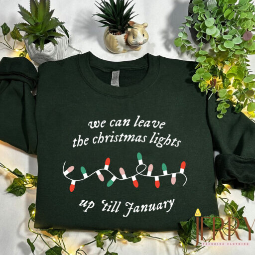 Vintage We could leave the Christmas lights up Til January Lover Album Taylor Swift Sweatshirt
