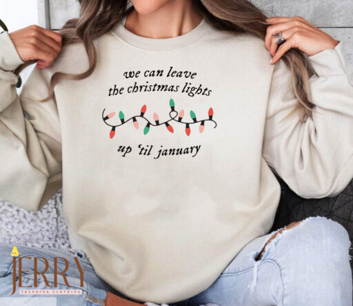 Vintage We could leave the Christmas lights up Til January Lover Album Taylor Swift Sweatshirt