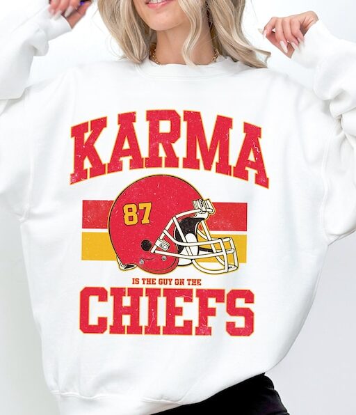 Cheap Karma is the Guy On the Sweatshirt, Travis Kelce Taylor Swift shirt