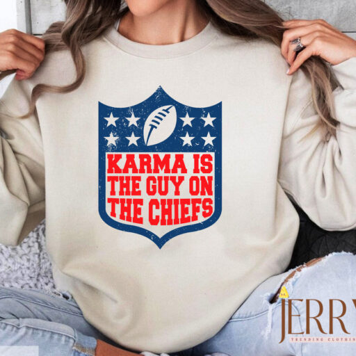 Vintage NFL Karma Is The Guy On The Chiefs Coming Straight Home To Me Sweatshirt, NFL American Football Shirt