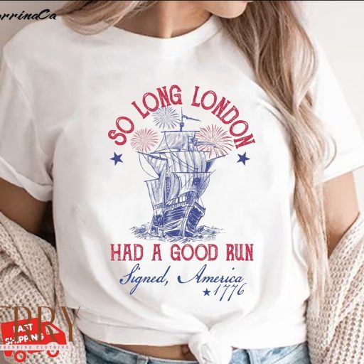 So Long London 4th of July Shirt, Fourth Of July Shirt