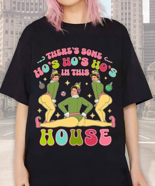 There 's Some Ho's Ho's Ho's In This House Shirt