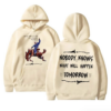 Nobody Knows What Will Happen Tomorrw Hoodie