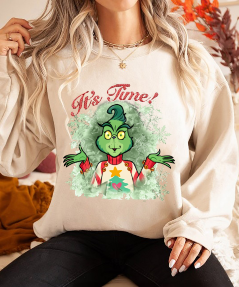 Grinch It's Time for Christmas Sweatshirt