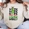 Hate Hate Hate Double Hate Loathe Entirely Sweatshirt