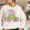 I Saw That Grinch Sweatshirt