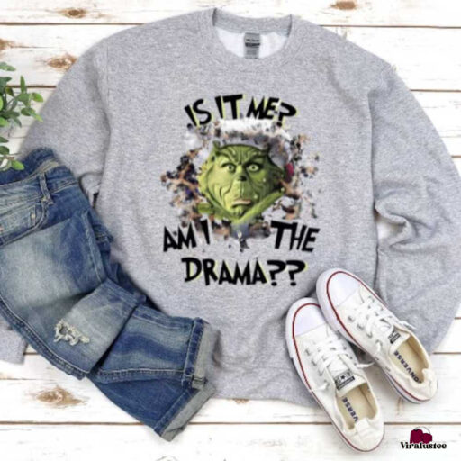 Is this me am I the drama sweatshirt