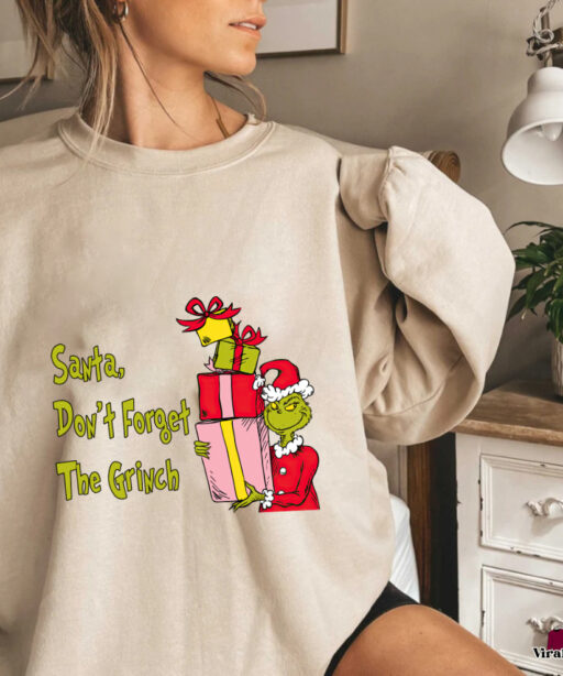 Santa, Don't Forget The Grinch shirt