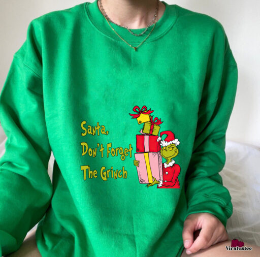 Santa, Don't Forget The Grinch shirt