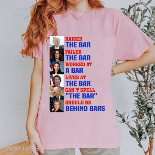 Trump raised the bar Shirt