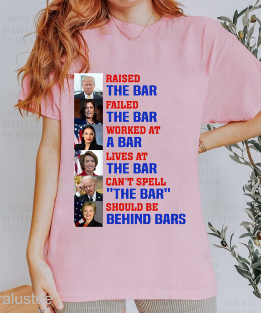 Trump raised the bar Shirt