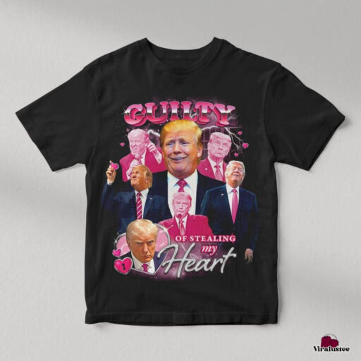 Guilty Of Stealing My Heart Shirt, Stand With Trump Shirt, Trump Maga T Shirt , Trump 2024 Shirt