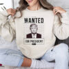 Wanted For President Trump 2024 T Shirt, Trump Maga Sweatshirt, Stand With Trump 2024 Shirt,