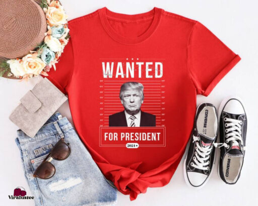 Wanted For President Trump 2024 T Shirt, Trump Maga Sweatshirt, Stand With Trump 2024 Shirt,