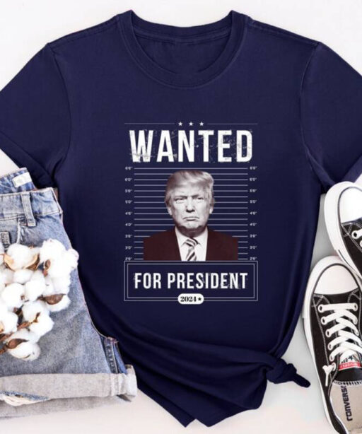 Wanted For President Trump 2024 T Shirt, Trump Maga Sweatshirt, Stand With Trump 2024 Shirt,