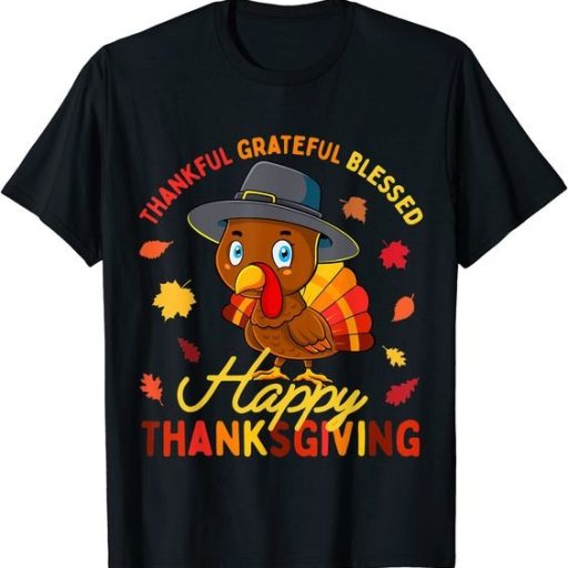 Cute Turkey Happy Thanksgiving Thankful Grateful Blessed Thanksgiving Shirt