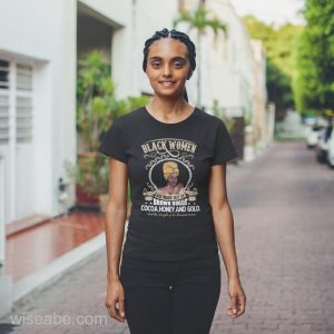 Melanin Black Women Pride Black History Month T Shirt, Gifts For Black Moms