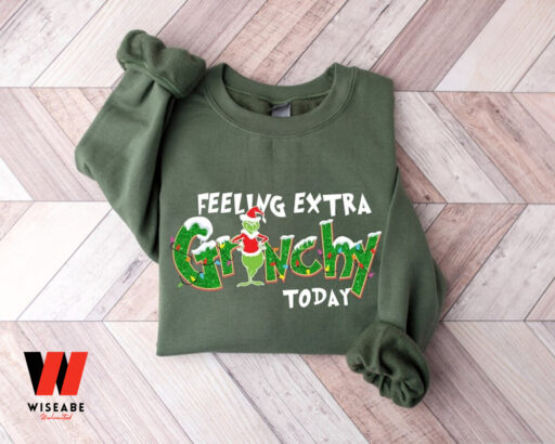 Feeling Extra Grinchy Today Christmas Sweatshirt, Funny Grinch Shirt, Christmas Gift