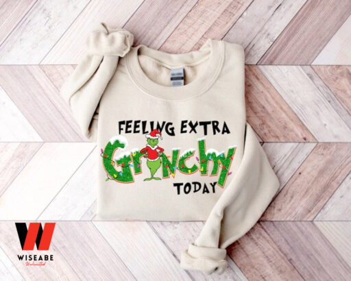 Feeling Extra Grinchy Today Christmas Sweatshirt, Funny Grinch Shirt, Christmas Gift