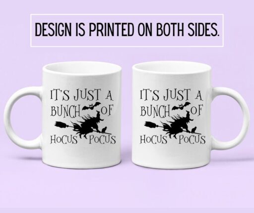 It’s Just A Bunch Of Hocus Pocus, Halloween Mugs, Hocus Pocus Mugs