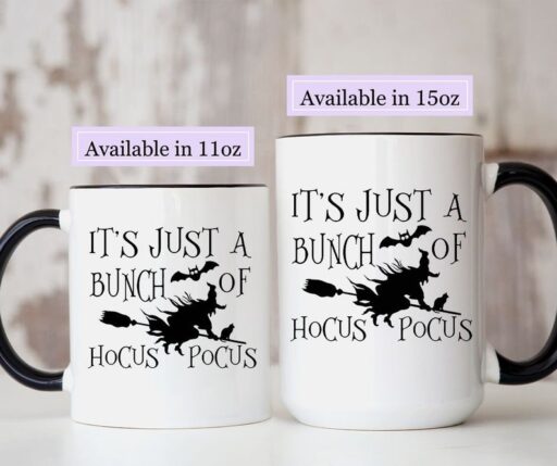 It’s Just A Bunch Of Hocus Pocus, Halloween Mugs, Hocus Pocus Mugs