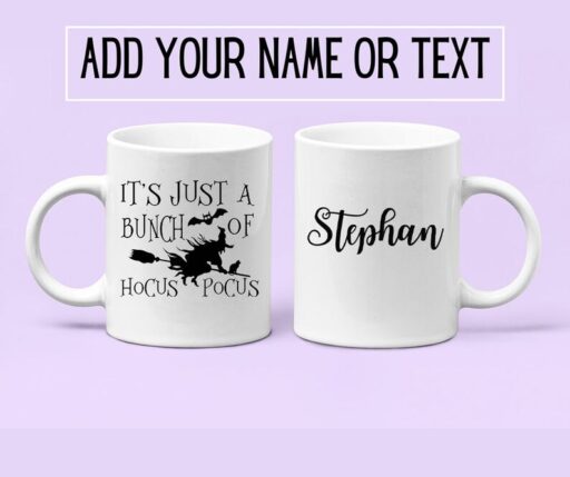 It’s Just A Bunch Of Hocus Pocus, Halloween Mugs, Hocus Pocus Mugs