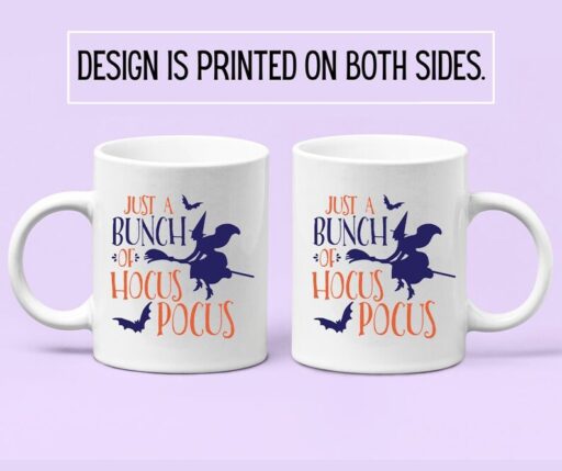 It’s Just A Bunch Of Hocus Pocus, Halloween Mugs, Hocus Pocus Mug