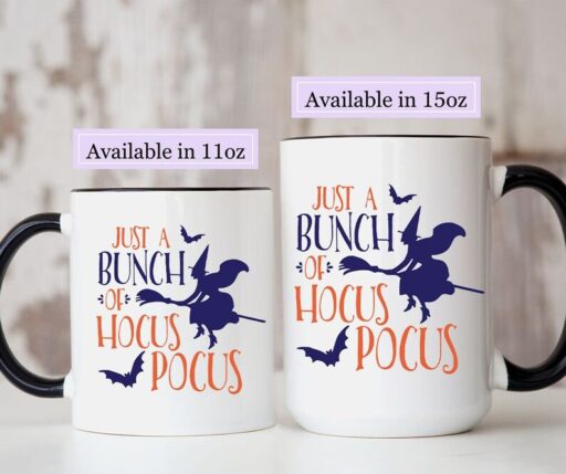 It’s Just A Bunch Of Hocus Pocus, Halloween Mugs, Hocus Pocus Mug