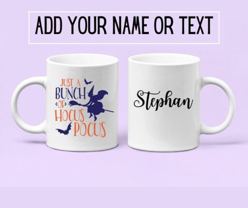 It’s Just A Bunch Of Hocus Pocus, Halloween Mugs, Hocus Pocus Mug