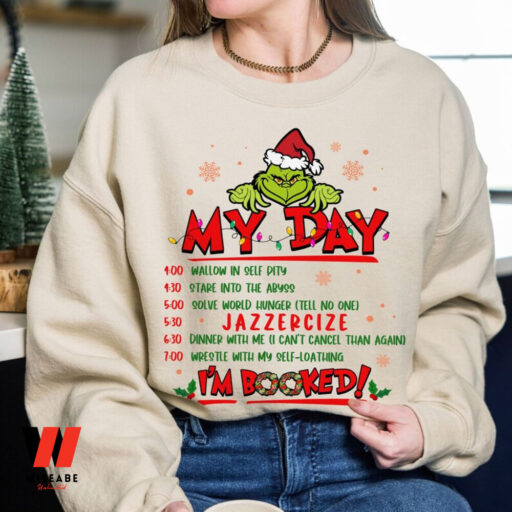Grinchmas Christmas Sweatshirt, My Day I’m Booked Sweatshirt, Grinch Shirt, Christmas Gifts