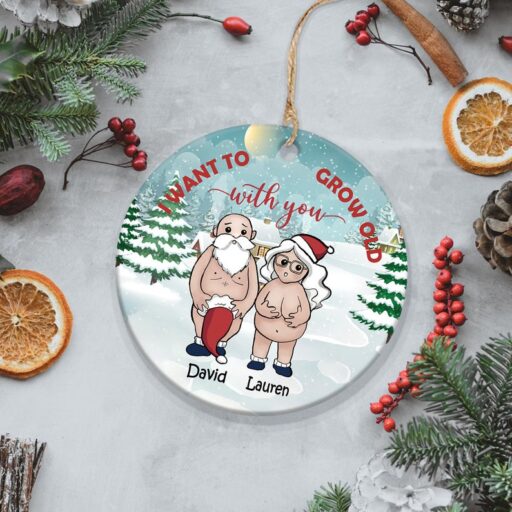 Funny Old Couple I Want To Grow Old With You Christmas Personalized Ornament, Gift For Couple.