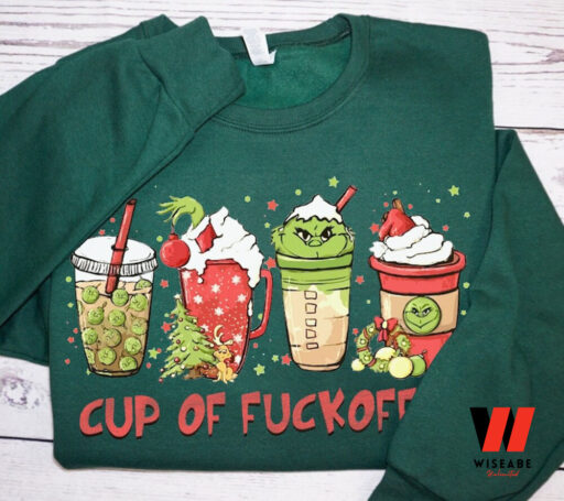 Cup of Fuckoffee Grinch Sweatshirt Hoodie, Grinchmas Sweatshirts