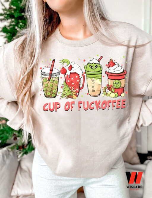 Cup of Fuckoffee Grinch Sweatshirt Hoodie, Grinchmas Sweatshirts